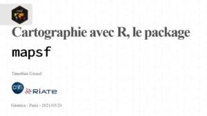 Cartographie avec R, le package mapsf – Timothée Giraud (UMS RIATE)