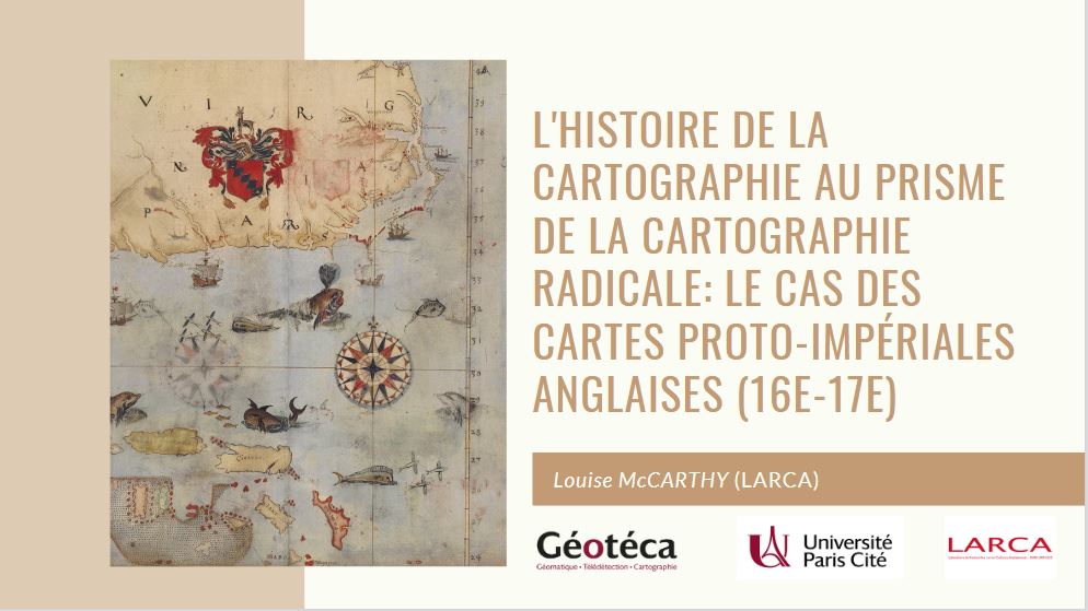 L’histoire de la cartographie au prisme de la cartographie radicale: le cas des cartes proto-impériales anglaises (16e-17e)